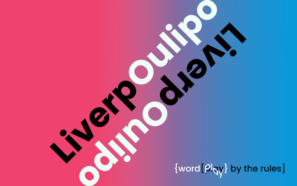LiverpOulipo logo. Black and white diagonal text on a blended pink and blue background. Smaller text in the bottom right reads 'Word play by the rules'