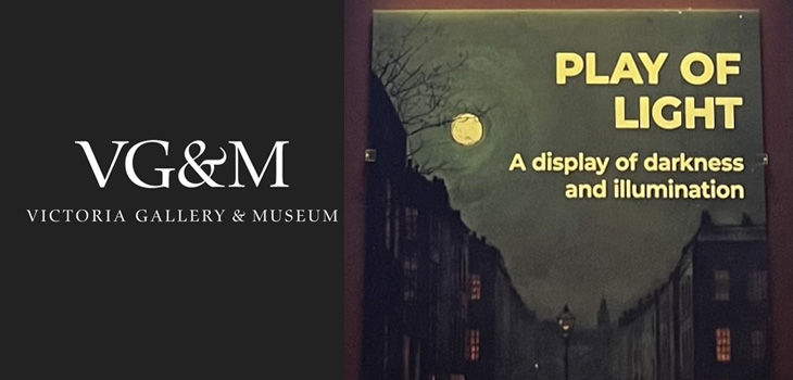 VG&M logo (white on black) plus a poster that reads 'Play of Light - A display of darkness and illumination'